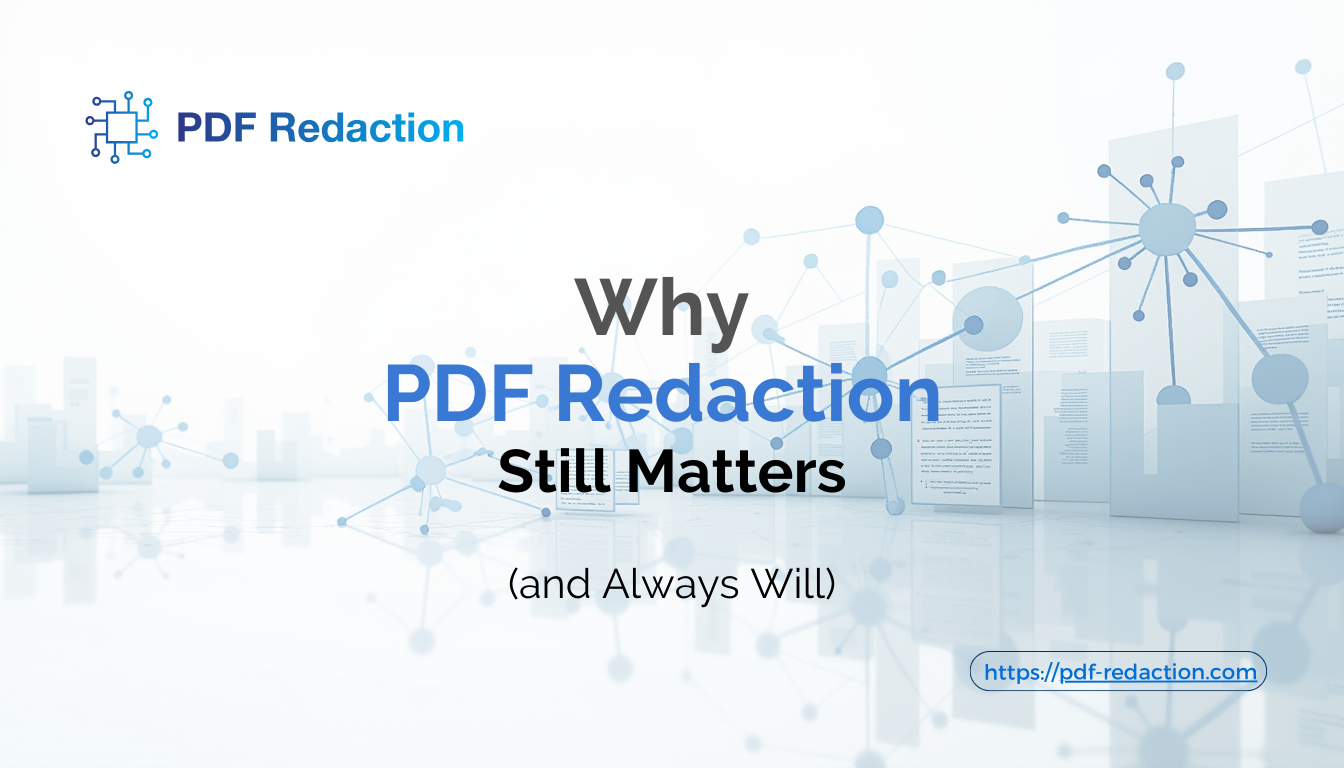 Why PDF Redaction Is Crucial for Protecting Sensitive Data